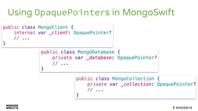 Using OpaquePointers in MongoSwift

