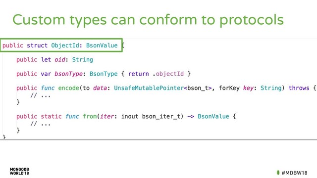 Custom types can conform to protocols
