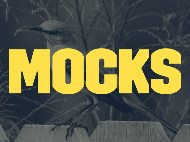 Mocks
