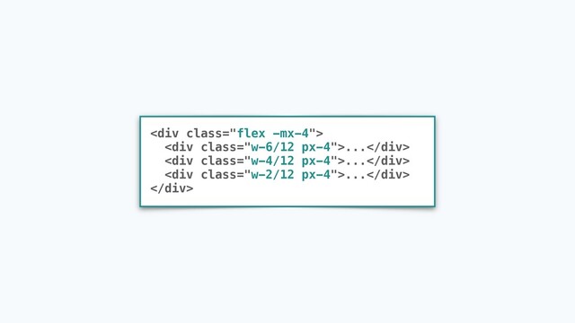 <div class="flex -mx-4">
<div class="w-6/12 px-4">...</div>
<div class="w-4/12 px-4">...</div>
<div class="w-2/12 px-4">...</div>
</div>
