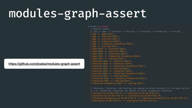 modules
-
graph
-
assert
https://github.com/jraska/modules-graph-assert
