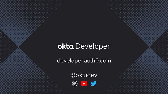 developer.auth0.com


@oktadev
