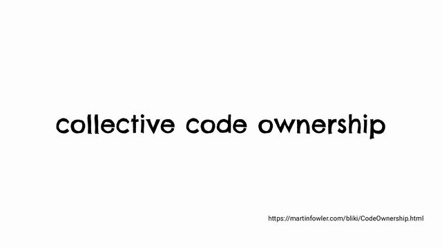 collective code ownership
https://martinfowler.com/bliki/CodeOwnership.html
