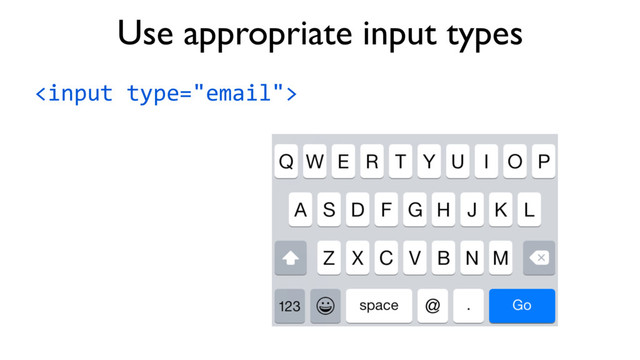 Use appropriate input types

