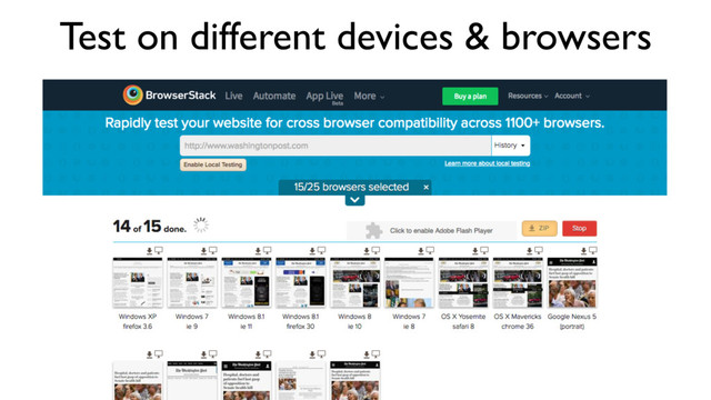 Test on different devices & browsers
