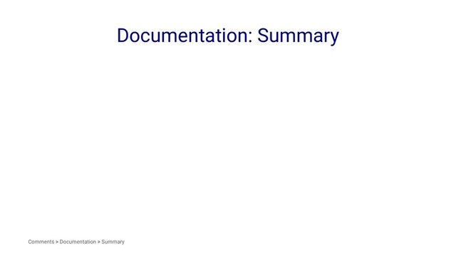 Documentation: Summary
Comments > Documentation > Summary
