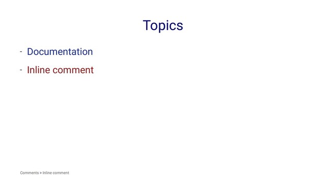 Topics
- Documentation
- Inline comment
Comments > Inline comment
