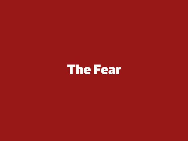 The Fear
