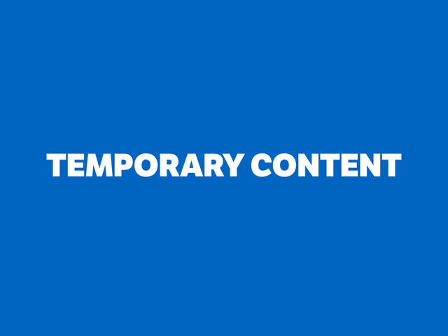 TEMPORARY CONTENT
