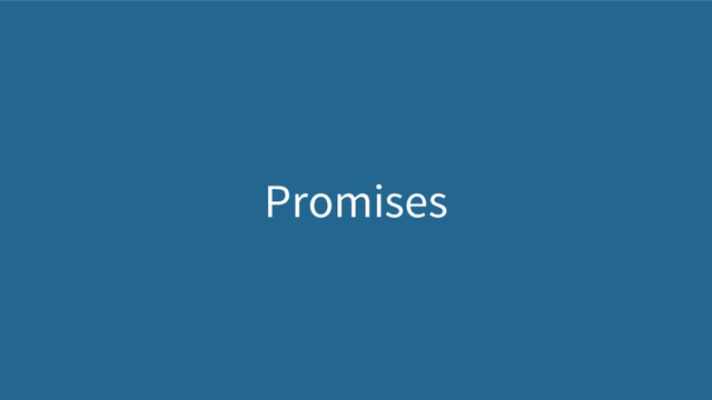 Promises
