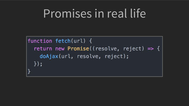 Promises in real life
