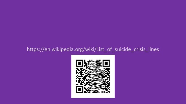 https://en.wikipedia.org/wiki/List_of_suicide_crisis_lines
