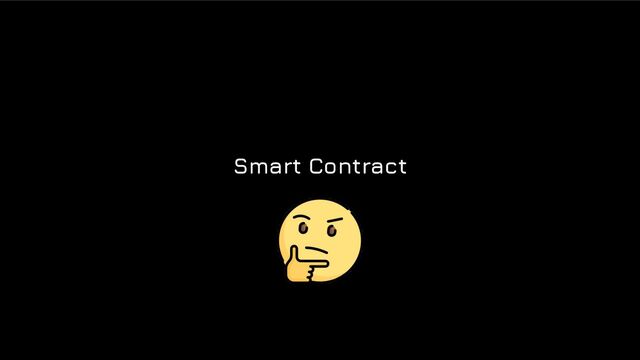 Smart Contract
