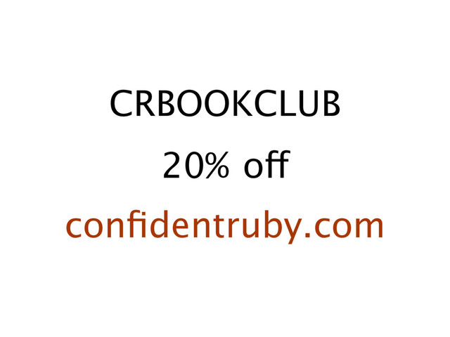 CRBOOKCLUB
20% off
conﬁdentruby.com
