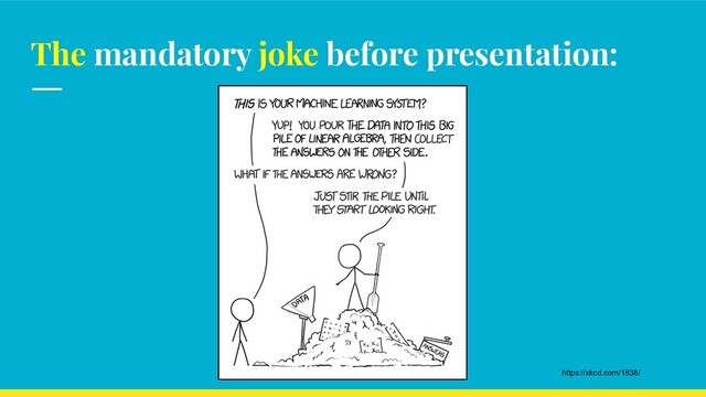 The mandatory joke before presentation:
https://xkcd.com/1838/
