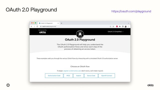 OAuth 2.0 Playground https://oauth.com/playground
