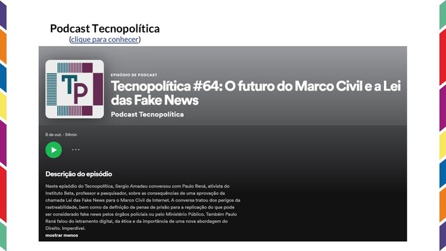 Podcast Tecnopolítica
(clique para conhecer)
