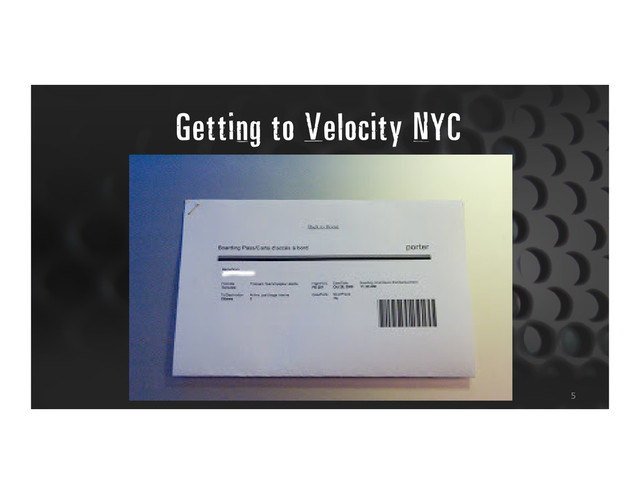 Getting to Velocity NYC
5
