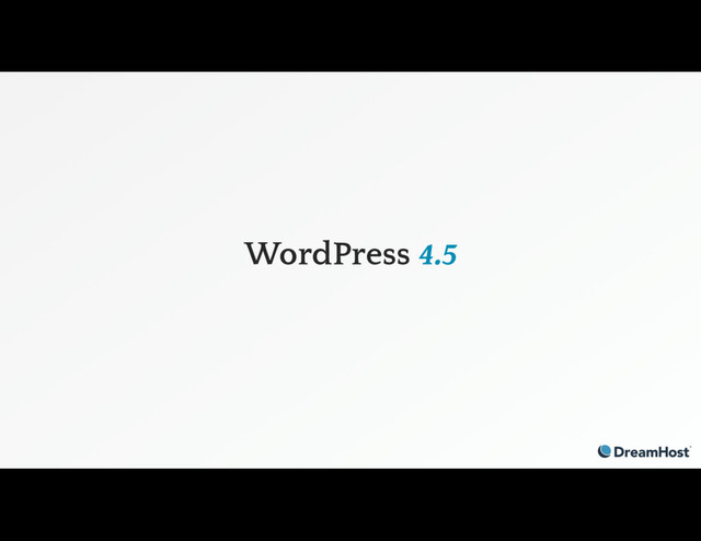 WordPress 4.5

