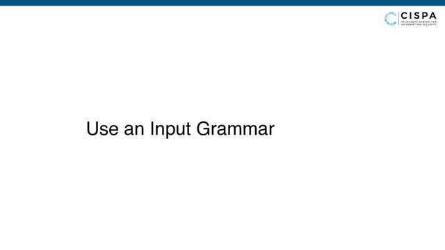 Use an Input Grammar
