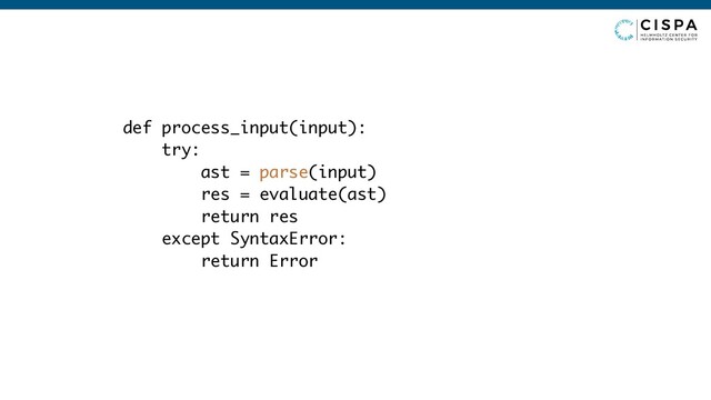def process_input(input):
try:
ast = parse(input)
res = evaluate(ast)
return res
except SyntaxError:
return Error
