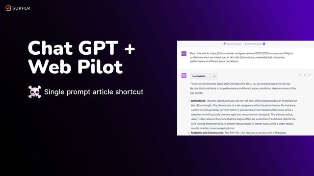 Chat GPT +
Web Pilot
Single prompt article shortcut
