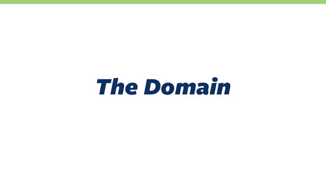 The Domain

