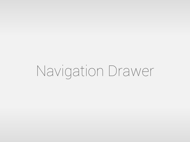 Navigation Drawer
