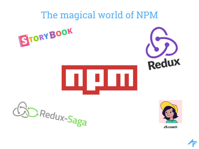 The magical world of NPM
JS.coach
