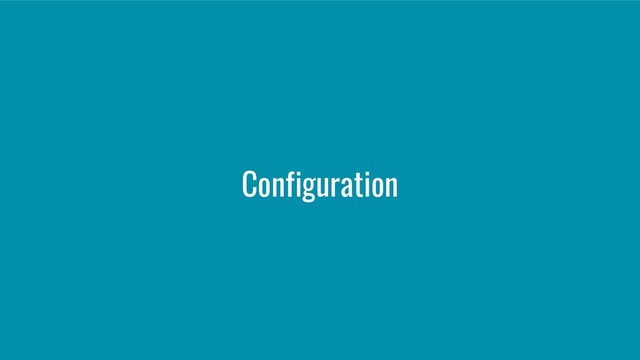 Configuration
