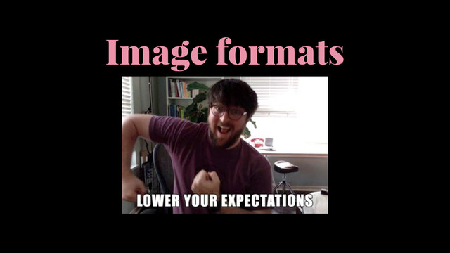 Image formats
