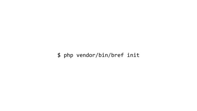 $ php vendor/bin/bref init

