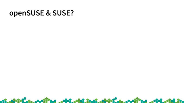 openSUSE & SUSE?

