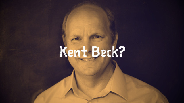 Kent Beck?
