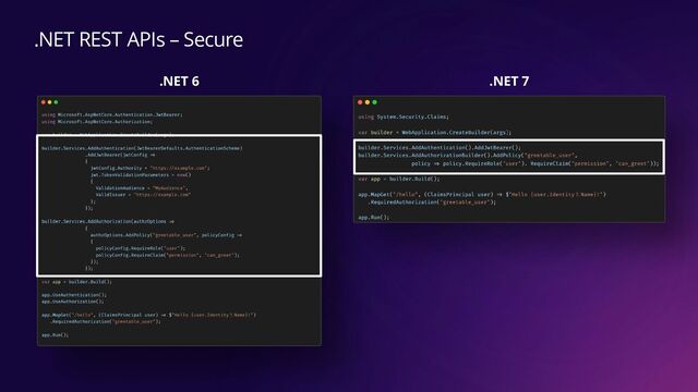 .NET REST APIs – Secure
.NET 6 .NET 7
