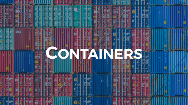 CONTAINERS
