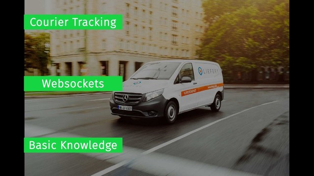 Courier Tracking
Websockets
Basic Knowledge
