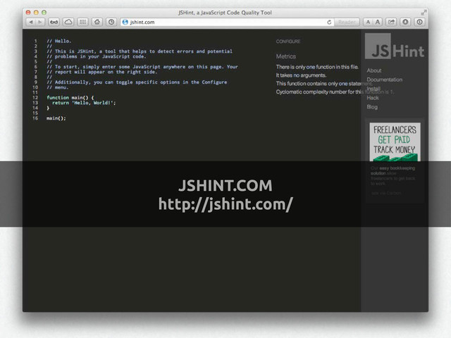 JSHINT.COM
http://jshint.com/
