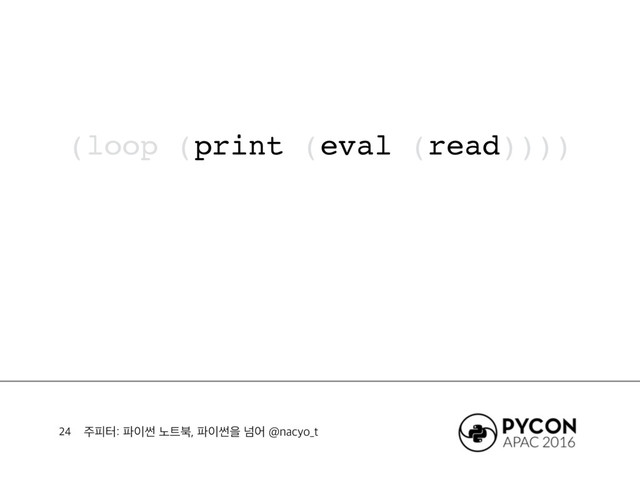 ઱ೖఠ౵੉ॆ֢౟࠘౵੉ॆਸֈয!OBDZP@U
(loop (print (eval (read))))

