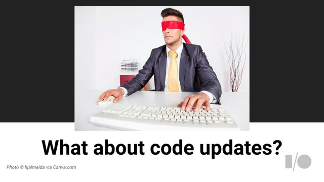 What about code updates?
Photo © hjalmeida via Canva.com
