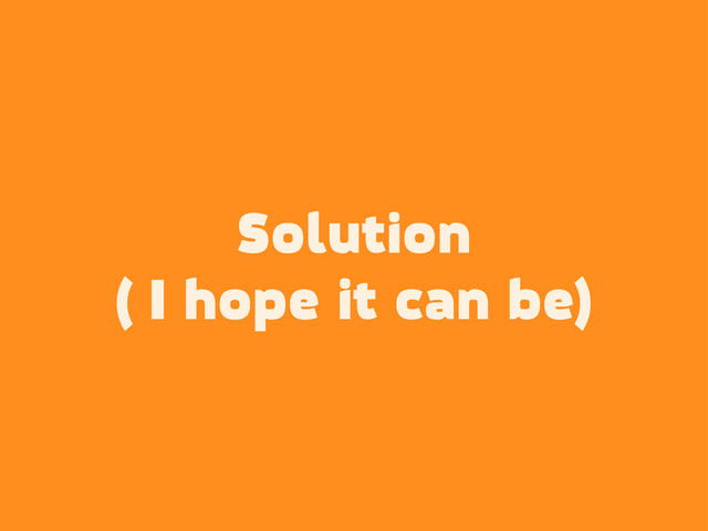 Solution
( I hope it can be)
