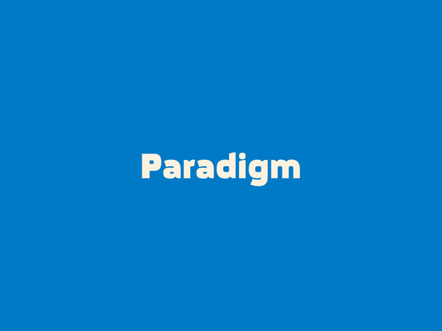 Paradigm
