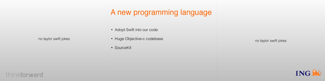 A new programming language
• Adopt Swift into our code
• Huge Objective-c codebase
• SourceKit
no taylor swift jokes
no taylor swift jokes
