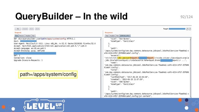 QueryBuilder – In the wild
path=/apps/system/config
92/124
