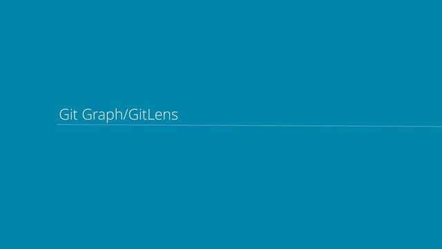 Git Graph/GitLens
