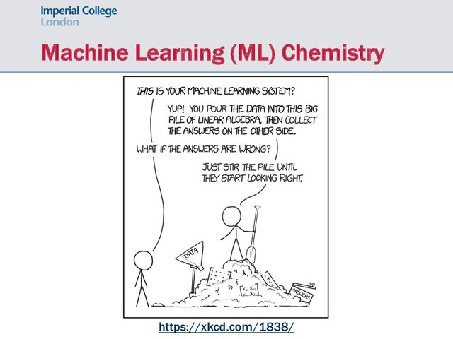 Machine Learning (ML) Chemistry
https://xkcd.com/1838/
