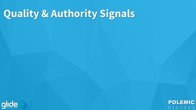Quality & Authority Signals
