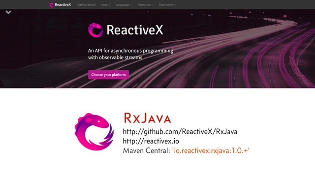 RxJava
http://github.com/ReactiveX/RxJava
http://reactivex.io
Maven Central: 'io.reactivex:rxjava:1.0.+'
