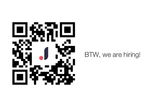 BTW, we are hiring!
