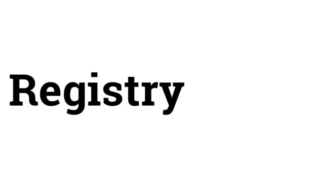 Registry
